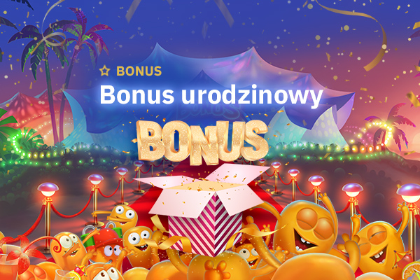 Bonus Urodzinowy Świętujemy Twoje urodziny